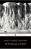 The Worst Journey in the World (Penguin Classics)