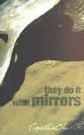 They Do It with Mirrors