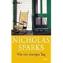 Wie ein einziger Tag von Nicholas Sparks