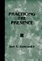 Practicing the Presence