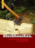 : Blockhausbau: Traditionelle Techniken aus Schweden