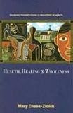 Health, Healing, And Wholeness: Engaging Congregations In Ministries Of Health