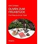 Oliven zum Fr�hst�ck: Eine Reise durch die T�rkei
