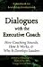 Dialogues With the Executive Coach: How Coaching Sounds, How It Works, and Why It Develops Leaders by Mark Kelly ISBN 0970460678