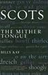 Scots: The Mither Tongue