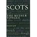 Scots: The Mither Tongue