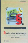 Recht des Autokaufs. Neuwagen- Verkaufsbedingungen, EU- Autokauf, Leasing, Werbung
