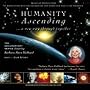 Humanity Ascending Series DVD Part 1: OUR STORY featuring Barbara Marx Hubbard
