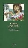 Kristina, vergiß nicht...