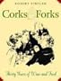 Corks and Forks: Thirty Years of Wine and Food