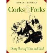 Corks and Forks: Thirty Years of Wine and Food
