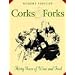 Corks and Forks: Thirty Years of Wine and Food