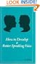 How to Develop a Better Speaking Voice