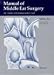 Manual of Middle Ear Surgery: External Auditory Canal v. 3