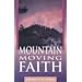 Mountain Moving Faith