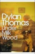 Under Milk Wood: A Play for Voices (Penguin Modern Classics)