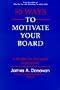 50 Ways To Motivate Your Board