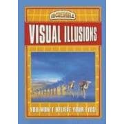 Visual Illusions (Incredible)