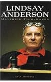 Lindsay Anderson: Maverick Film Maker (Film studies)