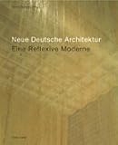 Image de Neue deutsche Architektur, Eine Reflexive Moderne