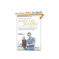 Work Life Balance. Leistung und Liebe leben (Redline Wirtschaft bei ueberreuter)