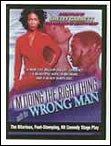 I'm Doing the Right Thing with the Wrong Man
