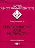 Environment and Humanity. (DANTES series # 72) (Dantes Subject Standardized Tests)