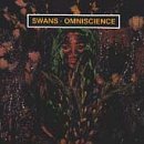 Swans - Omniscience - Zortam Music