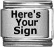 Clearly Charming Here's Your Sign Laser Etched Italian Charm