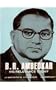 B.R. AMBEDKAR : His Relevance Today