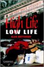 High Life, Low Life: Level 4 (Cambridge English Readers)