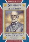 Robert E. Lee: Strategies for Leadership