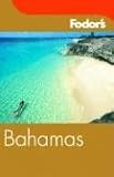 Fodors Bahamas, 19th Edition (Fodors Gold Guides)