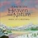 Heaven & Nature: Music of Christmas