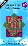 What you need to Know About Heart Disease, Stroke, Oral And Intravenous Chelation