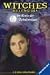 Witches. Hexengirls 05. Im Kreis der Geheimnisse. ( Ab 12 J.). width=