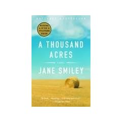 A Thousand Acres: A Novel