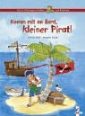 Komm mit an Bord, kleiner Pirat! Kurze Piratengeschichten zum Vorlesen - Ulrich Hei�