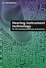 Hearing Instrument Technology for the Hearing Healthcare Professional