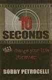 10 Seconds: Will Change Your Life Forever