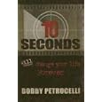 10 Seconds Will Change Forever