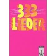 333 Lieder: 333 Lieder, Schülerbuch, Ausgabe Süd, Neubearbeitung (Gebundene Ausgabe)