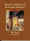 Electrical Construction and Maintenance Techniques (2nd Edition)