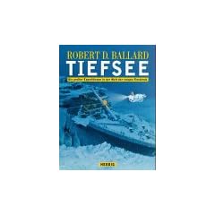 Tiefsee. Die gro�en Expeditionen in der Welt der ewigen Finsternis