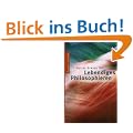 Lebendiges Philosophieren: Philosophische Praxis im Alltag