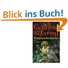 Golden & Grey: The Nightmares That Ghosts Have (Golden and Grey)