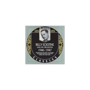 Billie Eckstine 1946 1947 by Billy Eckstine & His Orchestra (Audio CD - 1999)
