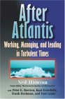 AFTER ATLANTIS: Working, Managing, and Leading in Turbulent Times