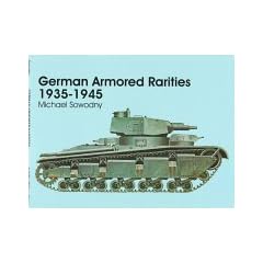 German Armored Rarities 1935-1945 (Schiffer Military/Aviation History)