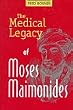 The Medical Legacy of Moses Maimonides